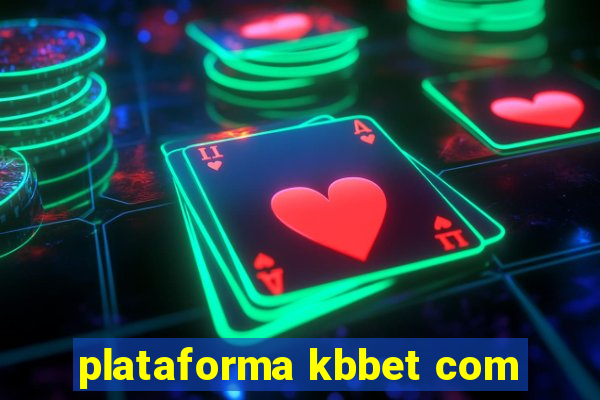 plataforma kbbet com